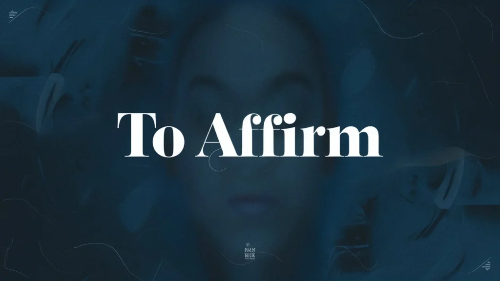  To Affirm
