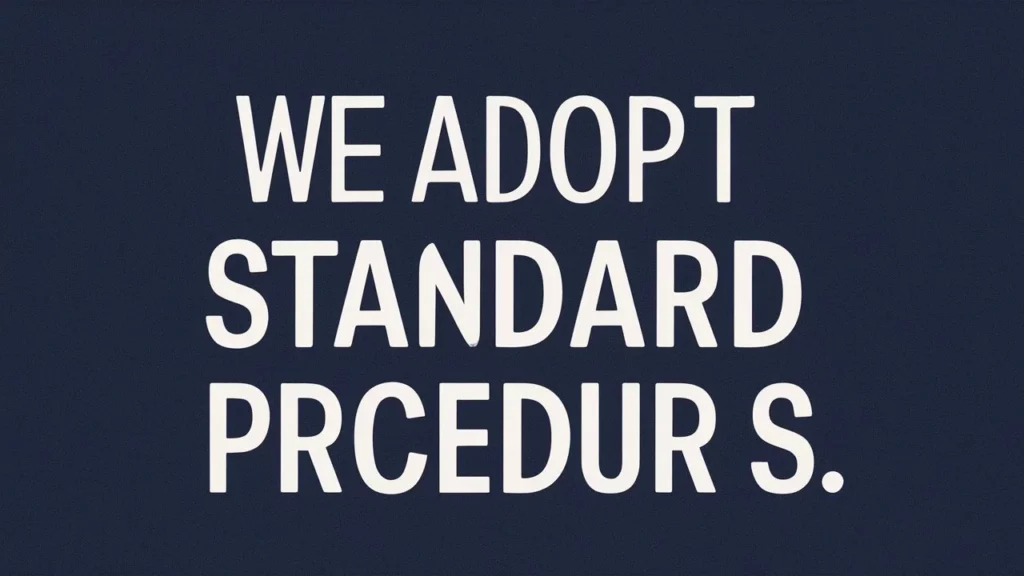 we adopt standard procedures