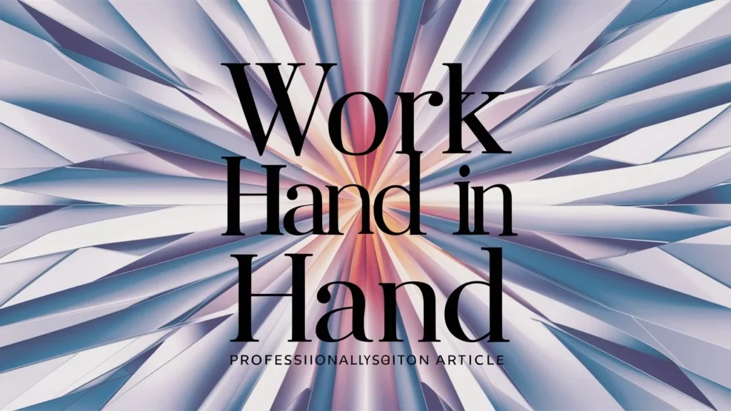 Work Hand in Hand