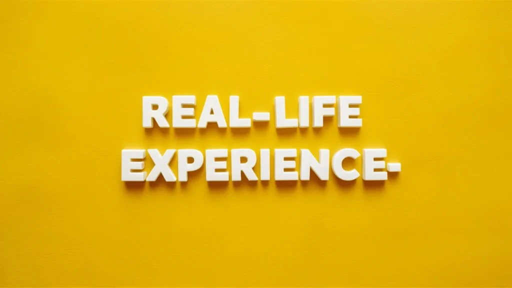 Real-life Experience