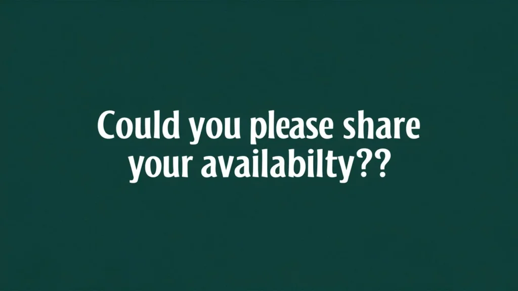 Could you please share your availability?