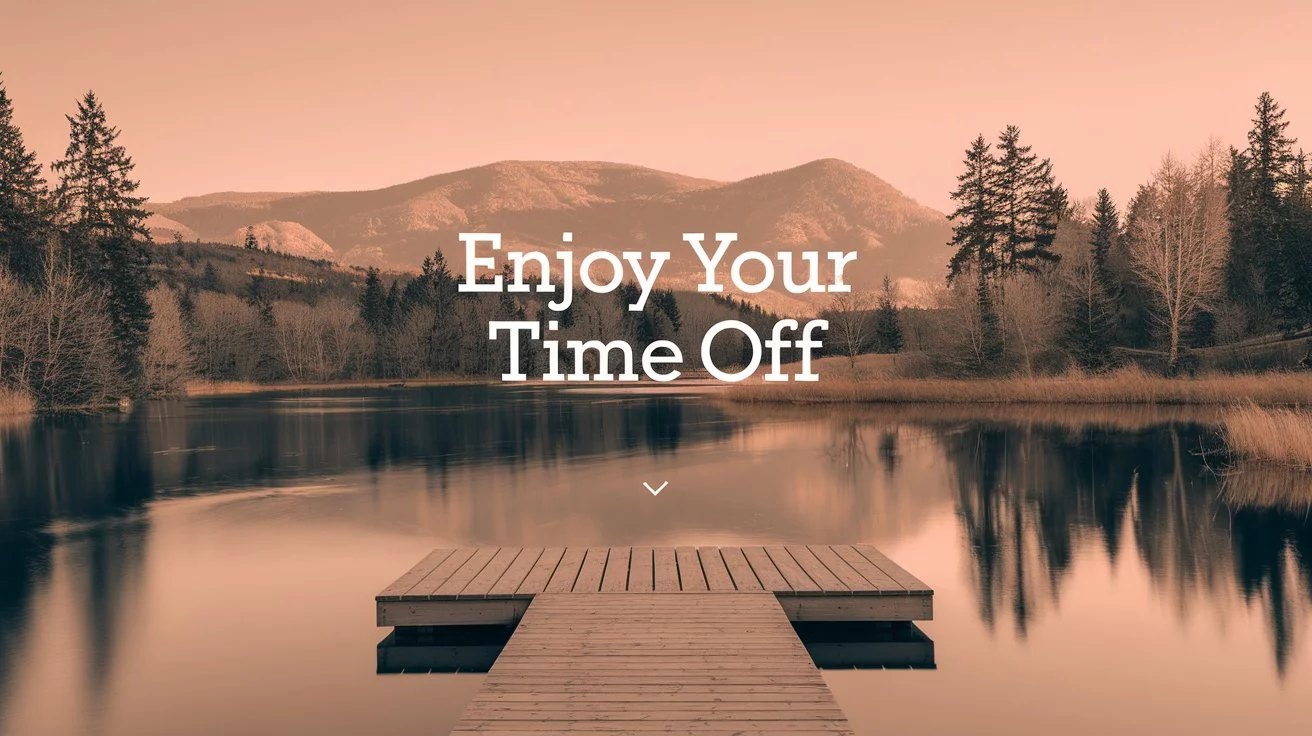 “Enjoy Your Time Off” in an Email