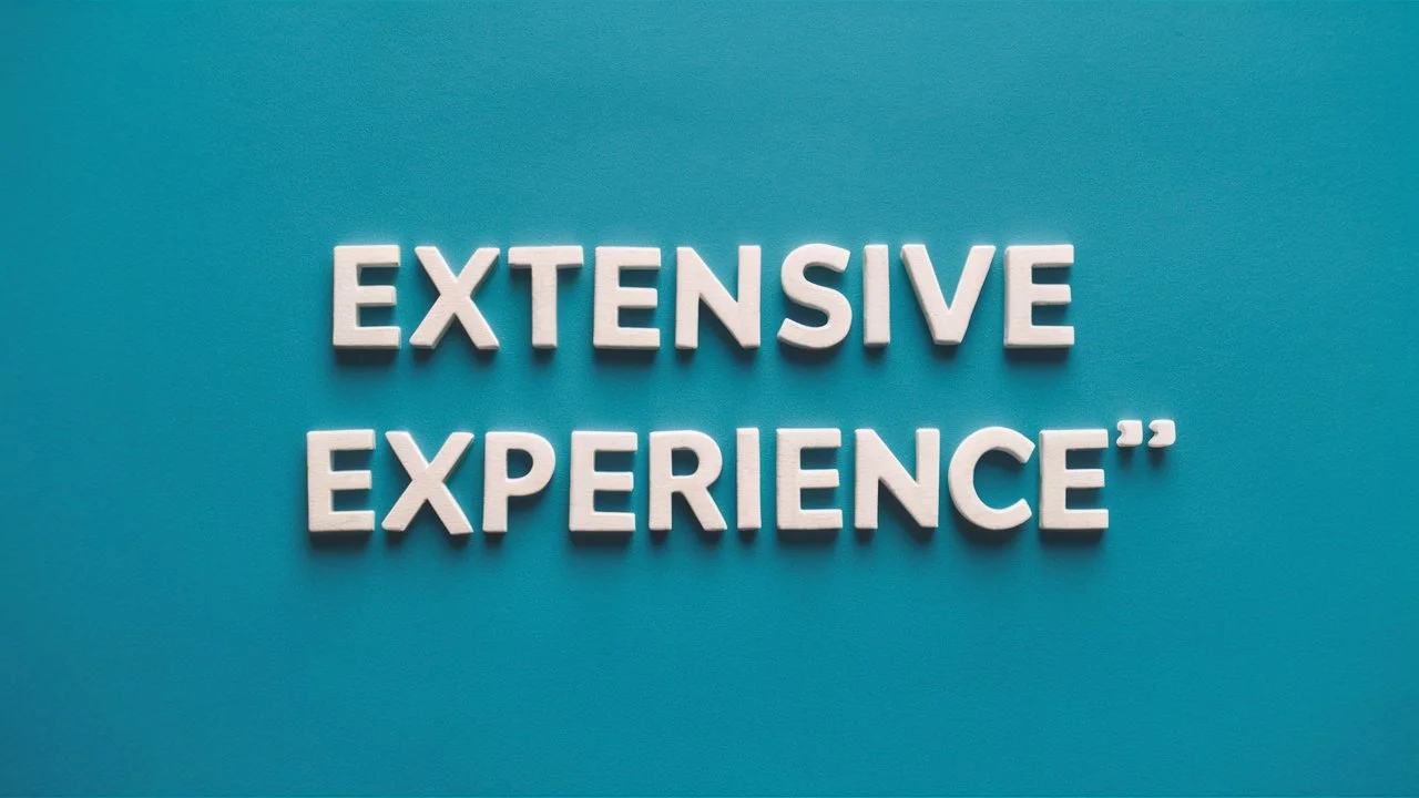 Extensive Experience