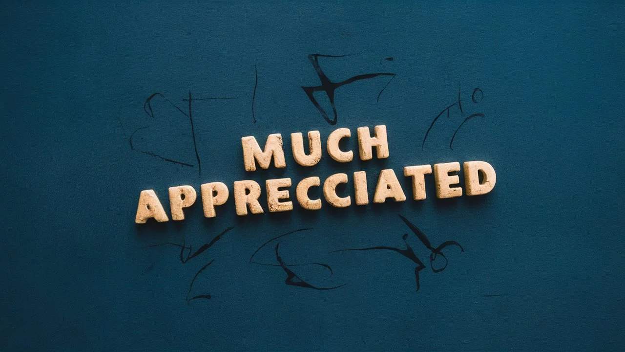 Formal Synonyms for “Much Appreciated” in an Email