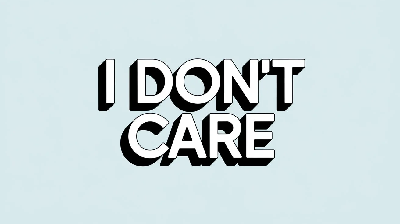 I Don’t Care