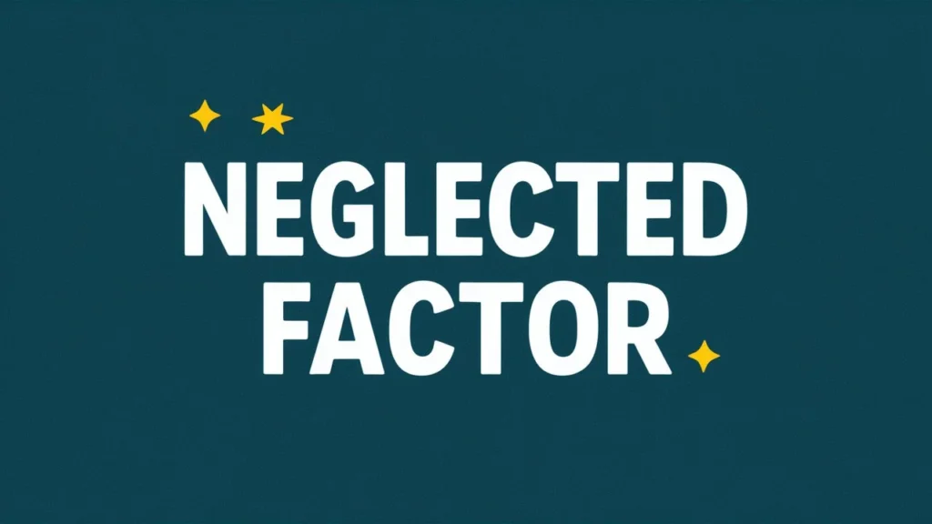 Neglected Factor