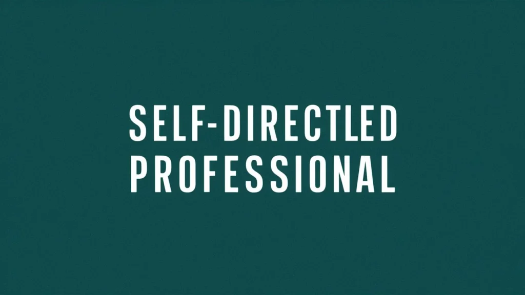 Self-Directed Professional
