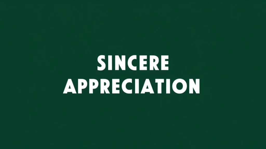 Sincere Appreciation