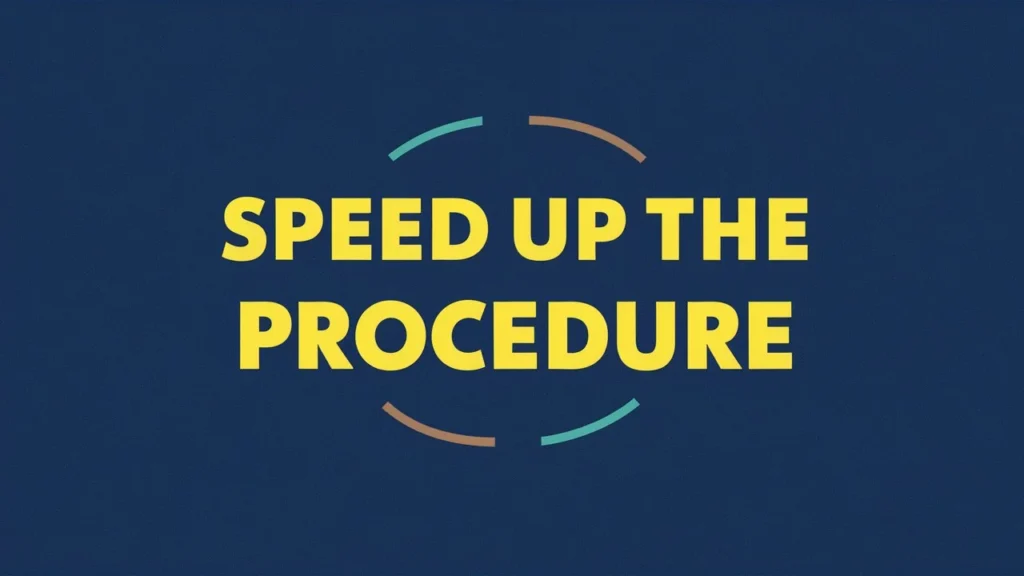  Speed Up the Procedure