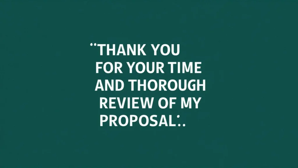 Thank you for your time and thorough review of my proposal.