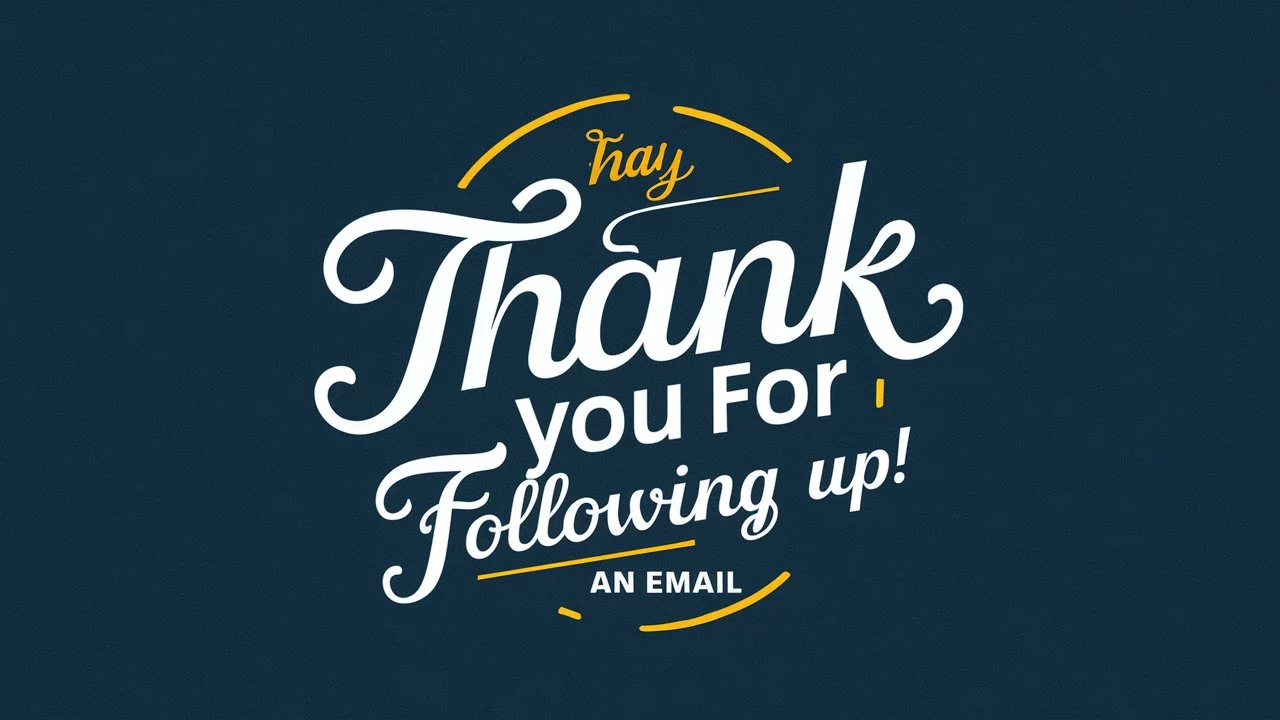 Ways to Say “Thank You for Following Up” in an Email