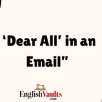 ‘Dear All’ in an Email”