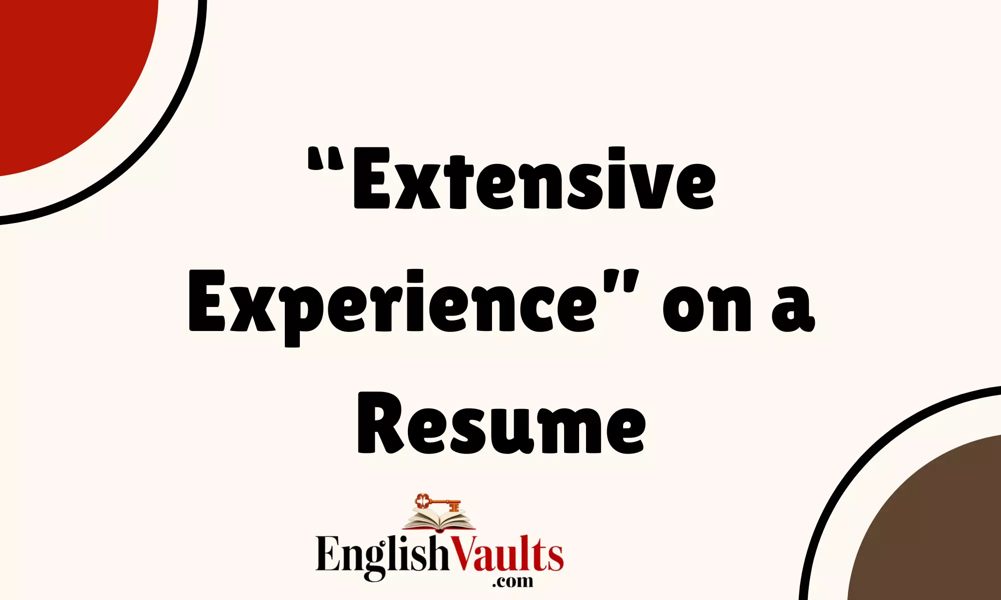 “Extensive Experience” on a Resume