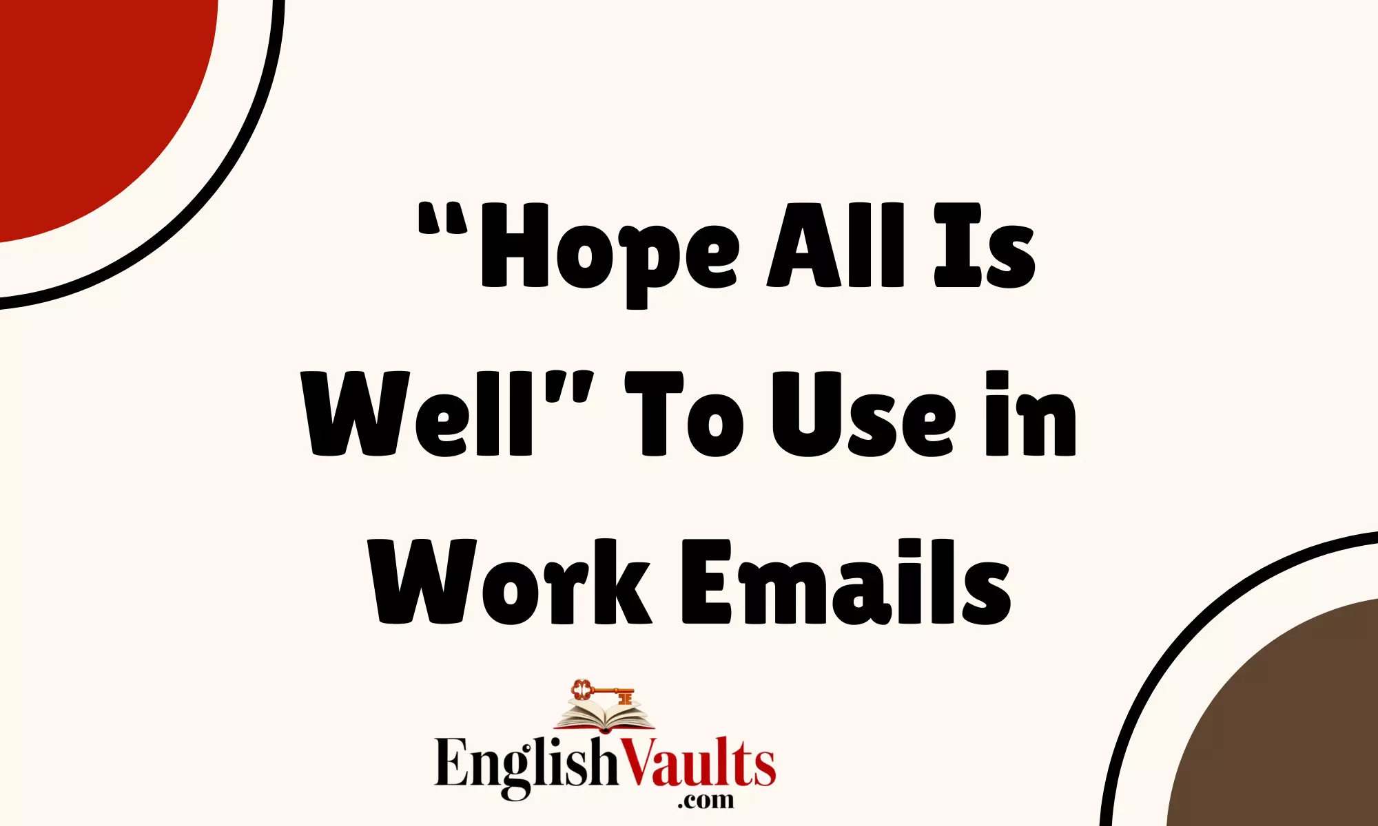 “Hope All Is Well” To Use in Work Emails