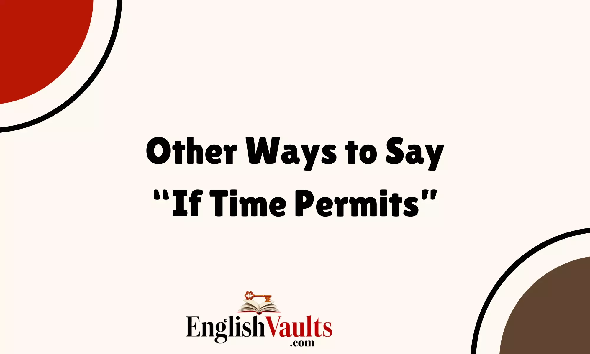 “If Time Permits”