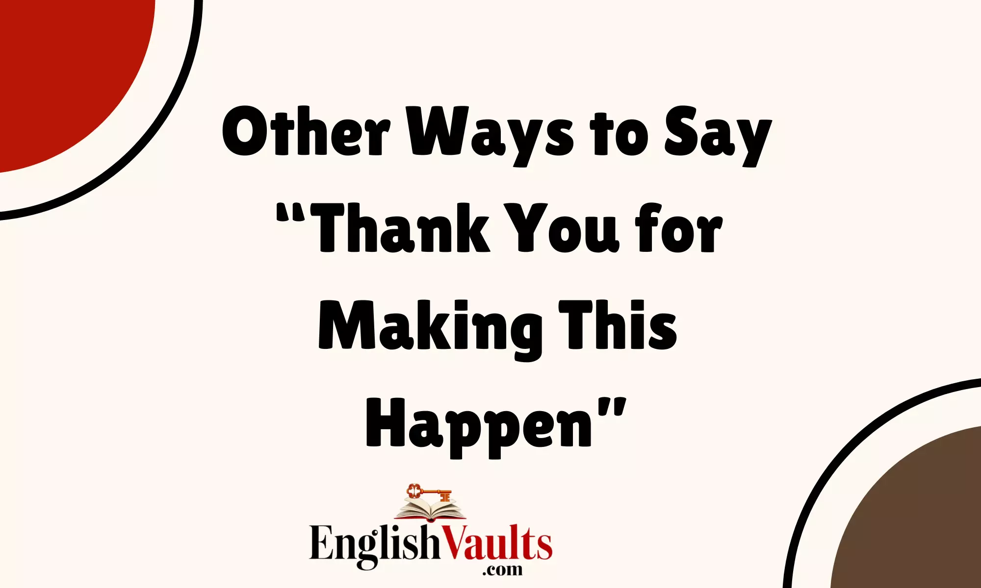 Other Ways to Say “Thank You for Making This Happen”