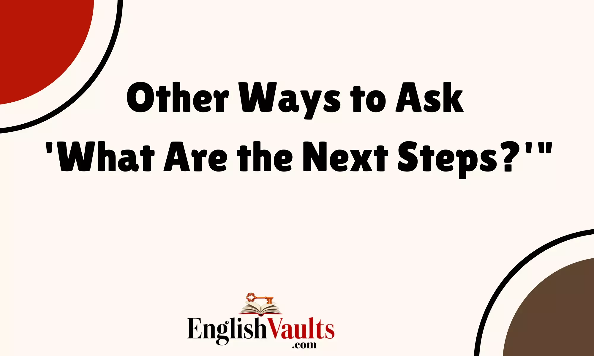 'What Are the Next Steps?'"