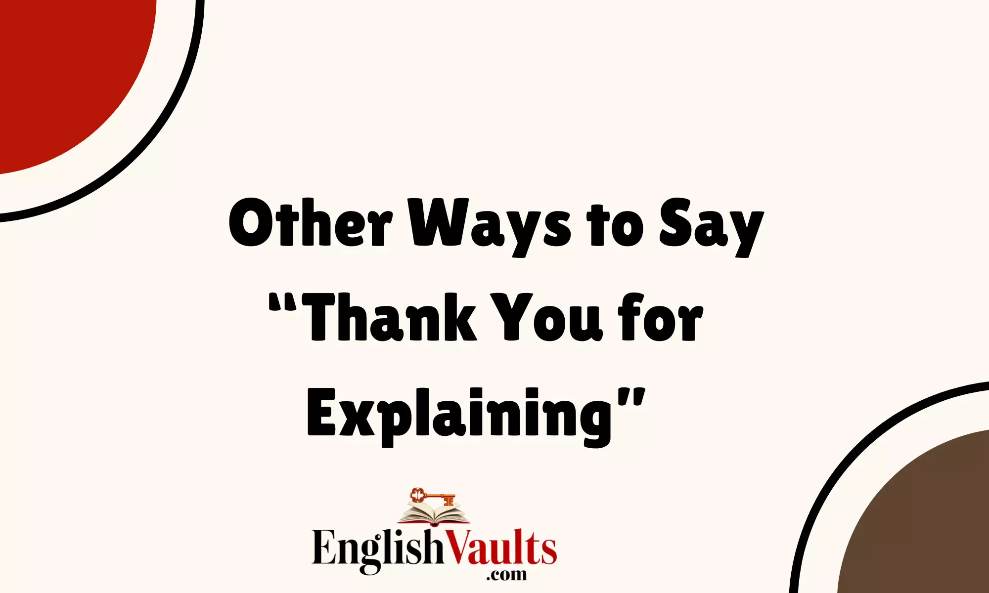 “Thank You for Explaining”